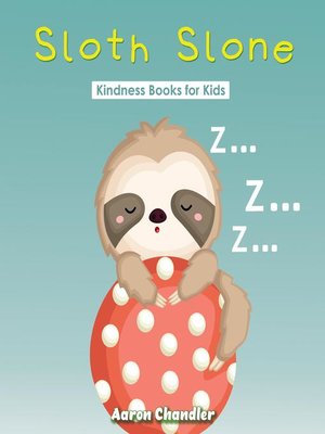 cover image of Sloth Slone Kindness Books for Kids